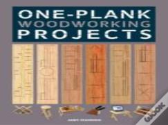 Oneâ€“Plank Woodworking Projects