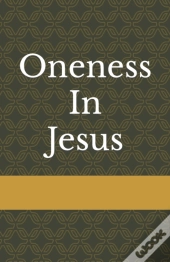 Oneness In Jesus