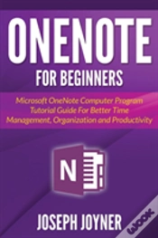 Capa do artigo Onenote For Beginners: Microsoft Onenote Computer Program Tutorial Guide For Better Time Management, Organization And Productivity