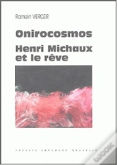 Onirocosmos. Henri Michaux Et Le Reve