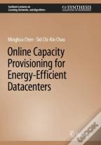 Online Capacity Provisioning For Energy-Efficient Datacenters