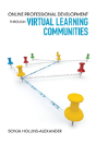 Online Professional Development Through Virtual Learning Communities - Preview