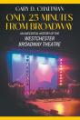 Only 25 Minutes From Broadway - Preview