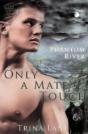 Only A Mate'S Touch - Preview