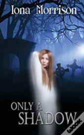 Only A Shadow
