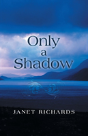 Only A Shadow - Preview