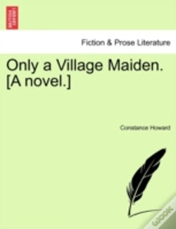 Capa do artigo Only A Village Maiden. (A Novel.)