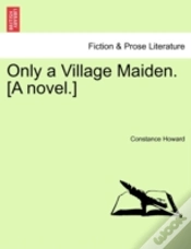 Capa do artigo Only A Village Maiden. (A Novel.)