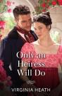Only An Heiress Will Do - Preview