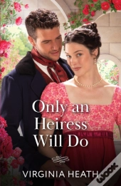 Only An Heiress Will Do