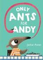 Only Ants For Andy - Preview