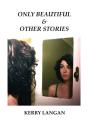 Only Beautiful & Other Stories - Preview