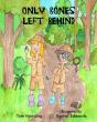 Only Bones Left Behind - Preview