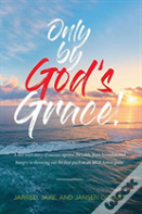 Only By God'S Grace