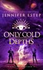 Only Cold Depths: A Galactic Bonds Book - Preview
