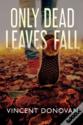 Only Dead Leaves Fall