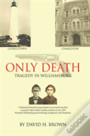 Only Death