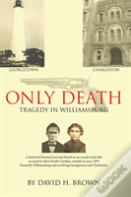Only Death