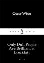 Only Dull People Are Brilliant At Breakfast - Preview