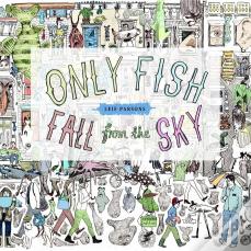 Only Fish Fall From The Sky