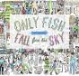 Only Fish Fall From The Sky - Preview