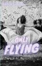 Only Flying - Preview