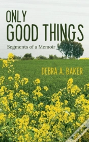 Capa do artigo Only Good Things: Segments Of A Memoir