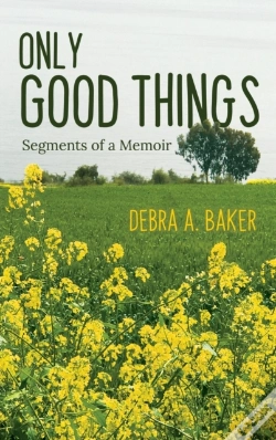 Capa do artigo Only Good Things: Segments Of A Memoir