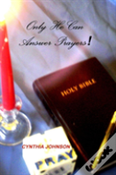 Only He Can Answer Prayers!