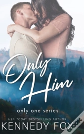 Only Him