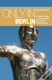 Capa do artigo Only In Berlin: A Guide To Unique Locations, Hidden Corners & Unusual Objects