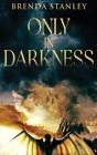 Only In Darkness - Preview