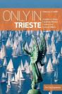 Only In Trieste - Preview