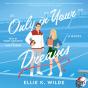 Only In Your Dreams - Preview