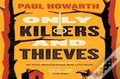 Only Killers And Thieves