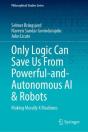 Only Logic Can Save Us From Powerful-And-Autonomous Ai & Robots - Preview