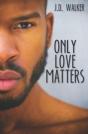 Only Love Matters - Preview