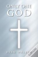Only One God
