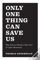 Only One Thing Can Save Us