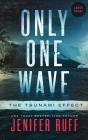 Only One Wave: The Tsunami Effect - Preview