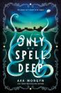 Only Spell Deep - Preview