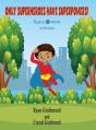 Only Superheroes Have Superpowers! - Preview