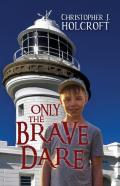 Only The Brave Dare