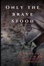 Only The Brave Stood - Preview