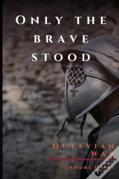 Only The Brave Stood