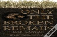 Only The Broken Remain
