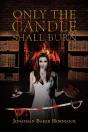 Only The Candle Shall Burn - Preview