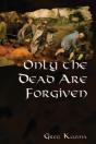 Only The Dead Are Forgiven - Preview