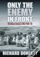 Only The Enemy In Front