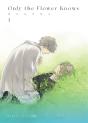Only The Flower Knows Vol. 1 - Preview